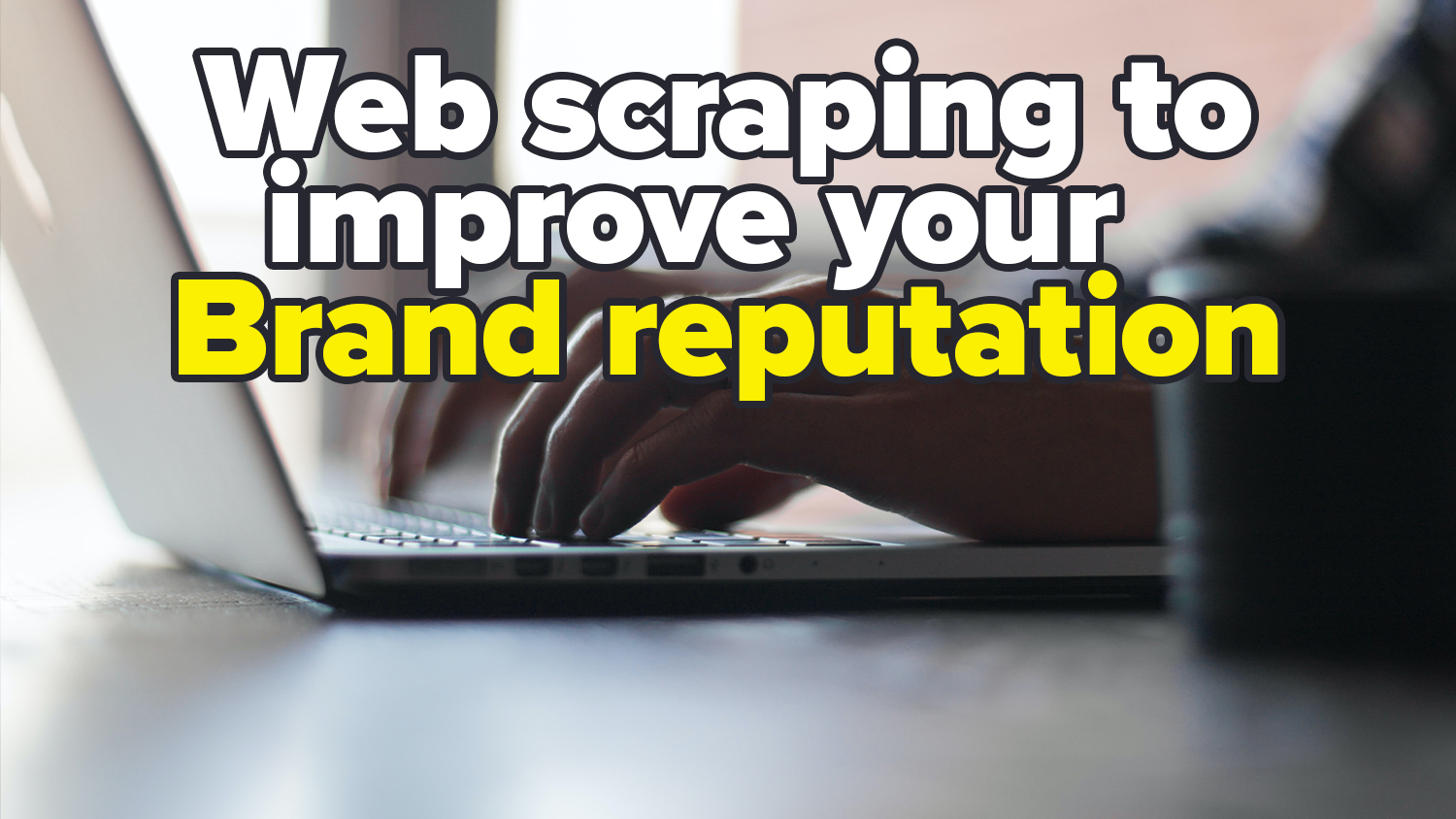 02 web-scraping-brand-reputation