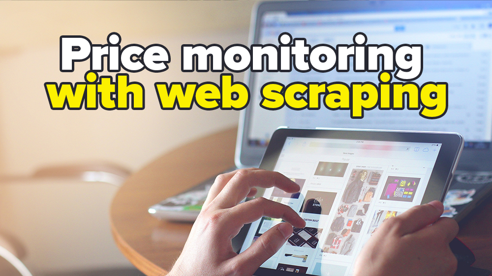 price-monitoring-automatically price monitoring with web scraping