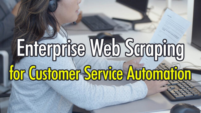 Enterprise-Web-Scraping-for-Customer-Service-Automation (1)