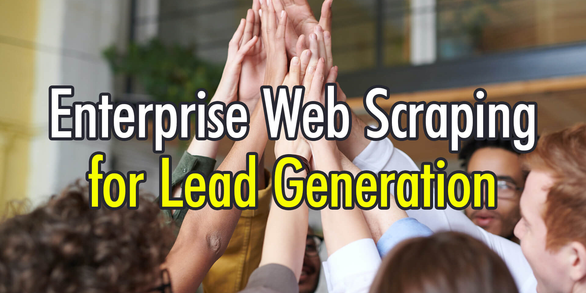 Enterprise-Web-Scraping-for-Lead-Generation (1)