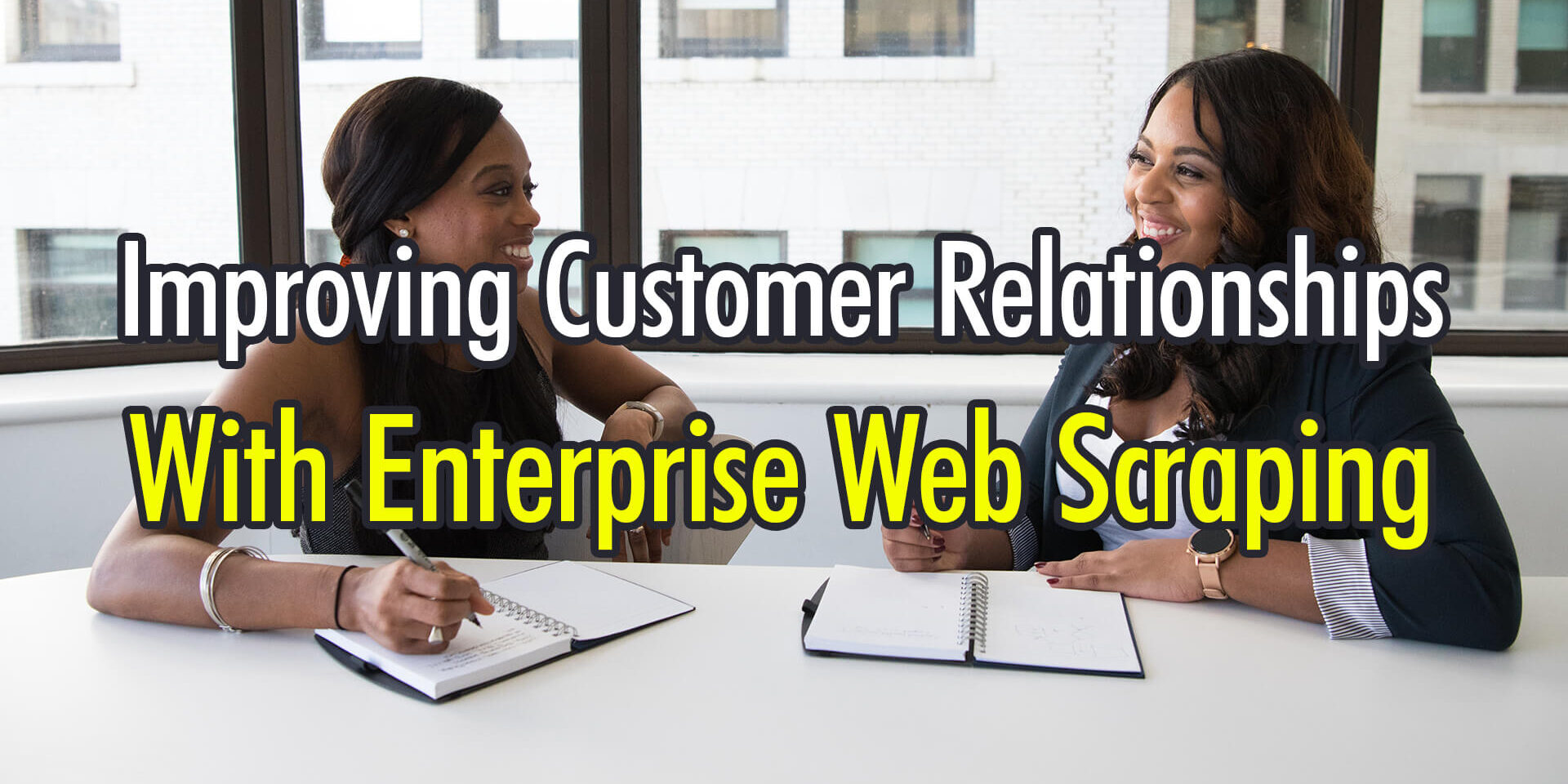 Improving-Customer-Relationships-with-Enterprise-Web-Scraping (1)